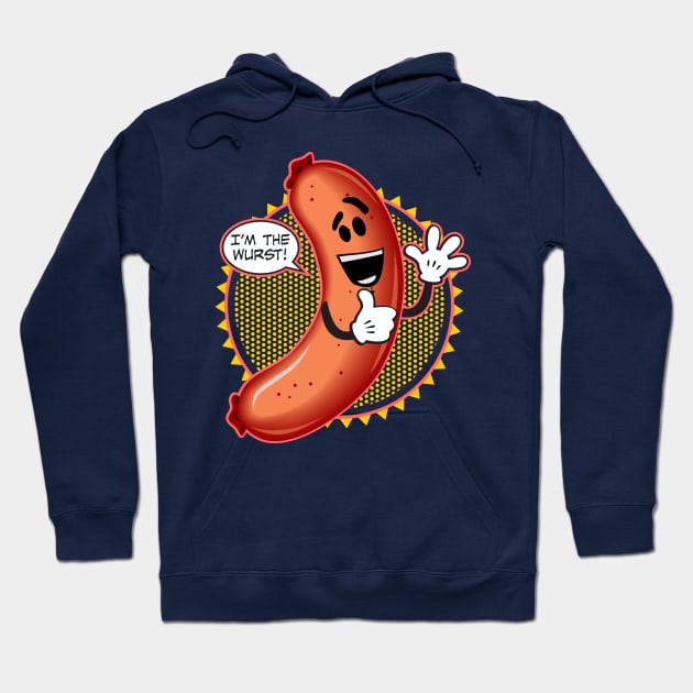 I'm The Wurst Hoodie by DavesTees